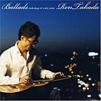 高田漣/Ballads-anthology of early years-