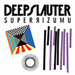 deepslauter/SUPER RIZUMU