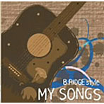 B:RIDGE style/MY SONGS