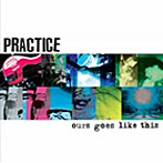 PRACTICE/OURS GOES LIKE THIS