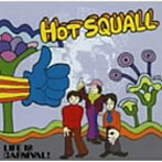 HOTSQUALL/LIFE IS CARNIVAL！