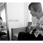 青山陽一/DEADLINES