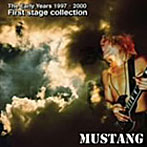 MUSTANG/The Early Years 1997-2000 First stage collection