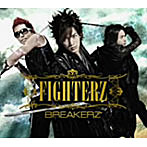BREAKERZ/FIGHTERZ（初回限定盤B）（DVD付）