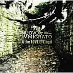 nuovo immigrato/4 the LOVE EYE had-Live at Tokyo 2008