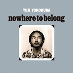 横倉祐児/神出鬼没-NOWHERE TO BELONG-