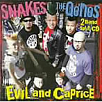 SNAKES＆THE Q’onoS/EVIL＆CAPRICE