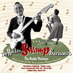 Rockin’Bari-tones/The Rockin’Swamp Bari-tones