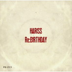 HARISS/Re:BIRTHDAY