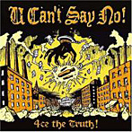 U can’t say no！/4ce the Truth