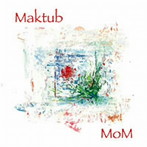 MoM/Maktub
