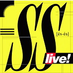 SS/SS LIVE！〜「THE ORIGINAL SS」＋「SS LIVE！」〜