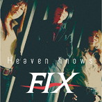 FIX/Heaven knows