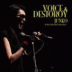 JUNKO/VOICE＆DESTROY 〜JUNKO VERY BEST COLLECTION〜