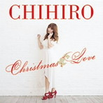 CHIHIRO/Christmas Love（通常盤）
