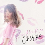 CHIHIRO/KISS MISS KISS