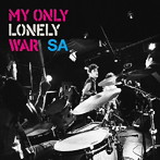 SA/MY ONLY LONELY WAR（DVD付）