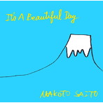 斎藤誠/It’s A Beautiful Day
