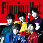 Pipping Hot/人と違って何が悪いっていうの？（通常盤）