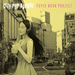 PAPER MOON PROJECT/CITY POP AVENUE