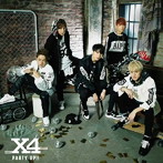 X4/Party Up！！（通常盤）