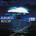 CLΦWD/RUDENESS RESORT（初回生産限定盤A）（DVD付）