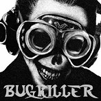 BUG/BUGKILLER