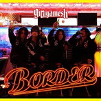 ギルガメッシュ/BORDER（初回限定盤）（DVD付）
