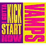 VAMPS/I GOTTA KICK START NOW