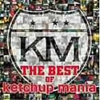 ketchup mania/THE BEST OF ketchup mania