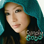 AYUSE KOZUE/Simply Good（初回限定盤）（DVD付）