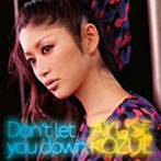 AYUSE KOZUE/Don’t let you down