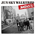 JUN SKY WALKER（S）/BADAS（S）