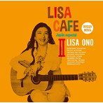 小野リサ/DJ TARO/LISA CAFE II〜Japao especial Mixed by DJ TARO