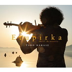 葉加瀬太郎/Etupirka〜Best Acoustic〜（初回限定盤）（DVD付）