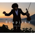 葉加瀬太郎/Etupirka〜Best Acoustic〜