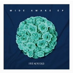 FIVE NEW OLD/WIDE AWAKE EP