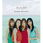 Sugar/Double Rainbow
