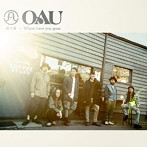 OAU/帰り道/Where have you gone