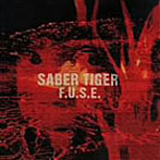 SABER TIGER/F.U.S.E.