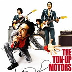 TON-UP MOTORS/THE TON-UP MOTORS