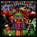 Mix Speaker’s，Inc./CIRCUS
