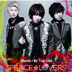 3Peace☆Lovers/Illusion/My True Love（Type-A）