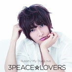 3Peace☆Lovers/Illusion/My True Love（初回限定盤D）（DVD付）