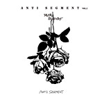 狂い咲けセンターロード/ANTI SEGMENT vol.2