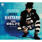 COLTS/MORE BASTARD！
