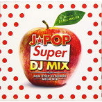 DJ MIX MASTER/J-POP SUPER DJ MIX-NON STOP 55SONGS MEGA MIX-