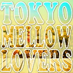 TOKYO MELLOW LOVERS 〜SELECTED BY POP DOUNTS CAFE〜