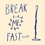 BREAKfAST/BREAK ME FAST Vol.14