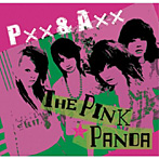 PINK☆PANDA/Pxx＆Axx